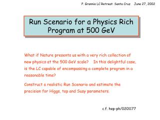 Run Scenario for a Physics Rich Program at 500 GeV