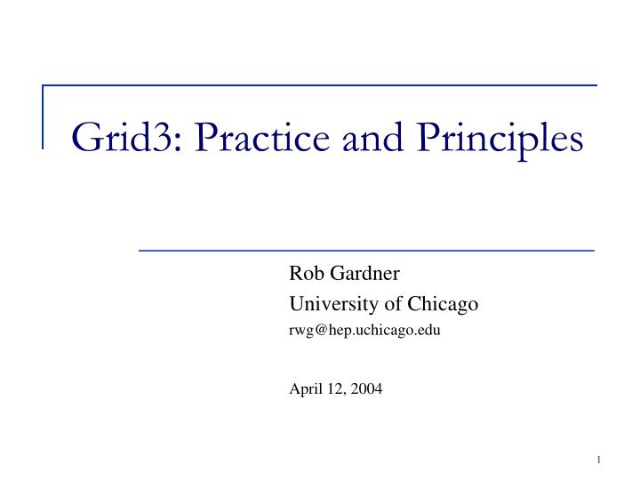 grid3 practice and principles