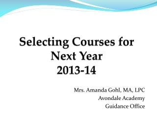 Selecting Courses for Next Year 2013-14