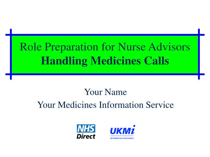 role preparation for nurse advisors handling medicines calls