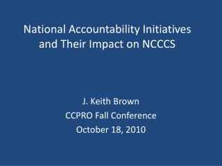 National Accountability Initiatives and Their Impact on NCCCS