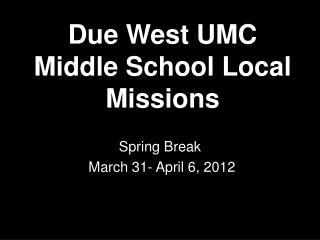Due West UMC Middle School Local Missions