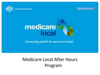 Medicare Local After Hours Program