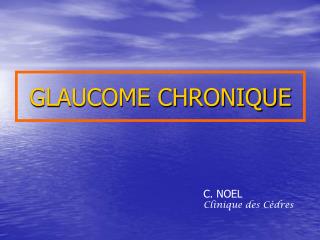 glaucome chronique