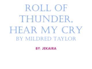 ROLL OF THUNDER, HEAR MY CRY by Mildred Taylor