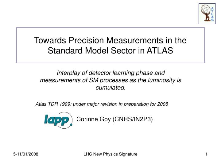 towards precision measurements in the standard model sector in atlas