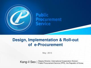 Design, Implementation &amp; Roll-out of e-Procurement