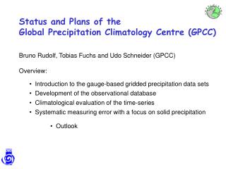 Status and Plans of the Global Precipitation Climatology Centre (GPCC)