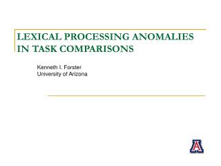 LEXICAL PROCESSING ANOMALIES IN TASK COMPARISONS