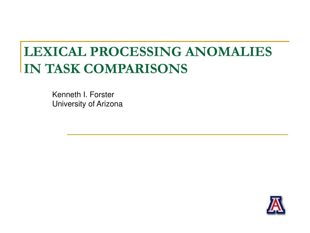PPT - LEXICAL PROCESSING ANOMALIES IN TASK COMPARISONS PowerPoint ...