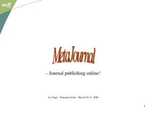 - Journal publishing online!
