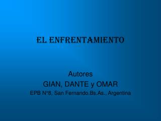 el enfrentamiento