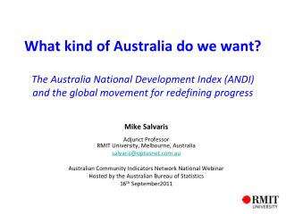 Mike Salvaris Adjunct Professor RMIT University, Melbourne, Australia salvaris@optusnet.au