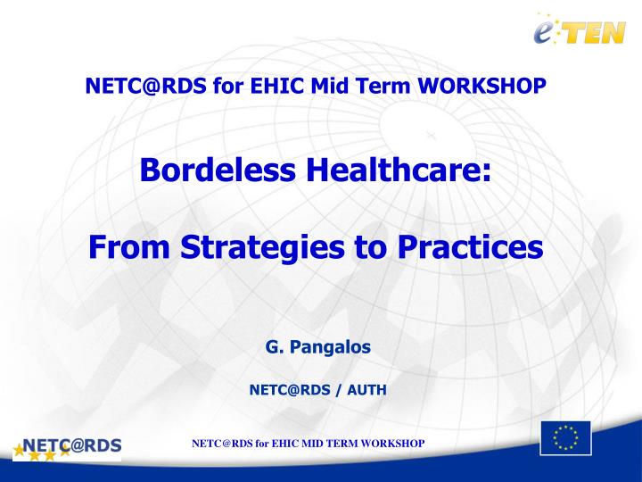 netc@rds for ehic mid term workshop bordeless healthcare from strategies to practices