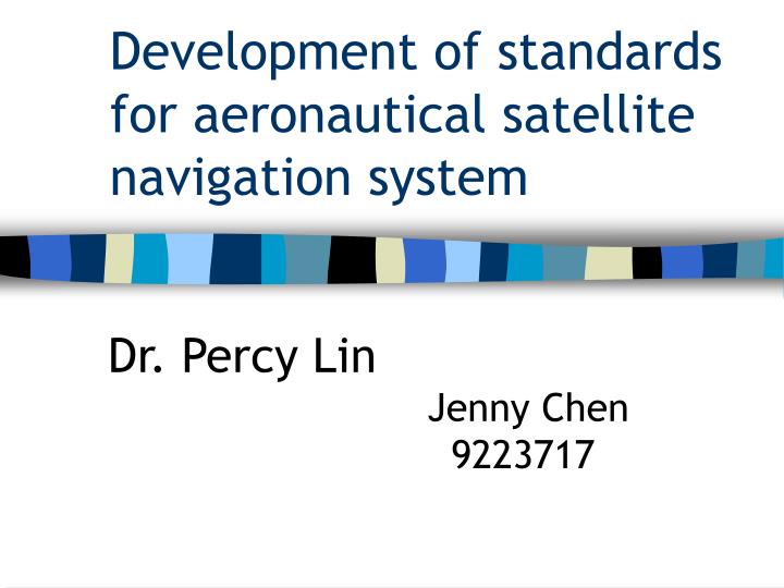 development of standards for aeronautical satellite navigation system