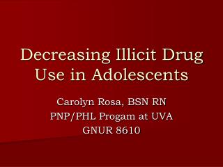 Decreasing Illicit Drug Use in Adolescents