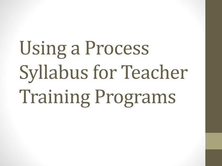 using a process syllabus for teacher training programs