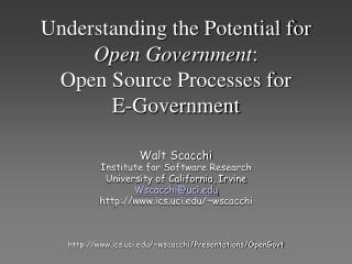 Walt Scacchi Institute for Software Research University of California, Irvine Wscacchi@uci