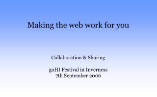 Making the web work for you