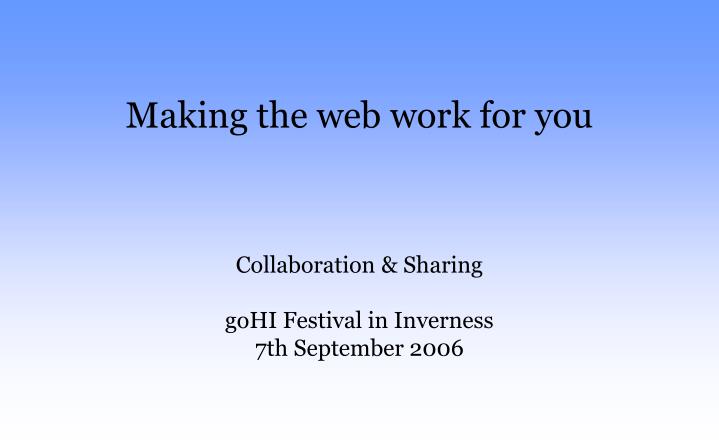 making the web work for you