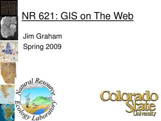 NR 621: GIS on The Web