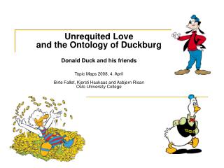 Unrequited Love and the Ontology of Duckburg Donald Duck and his friends