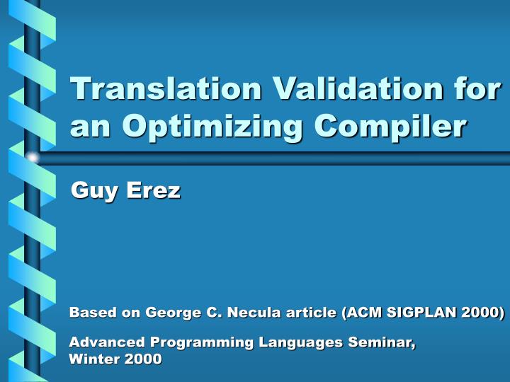 translation validation for an optimizing compiler