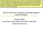 How to find lots of bugs by checking program belief systems