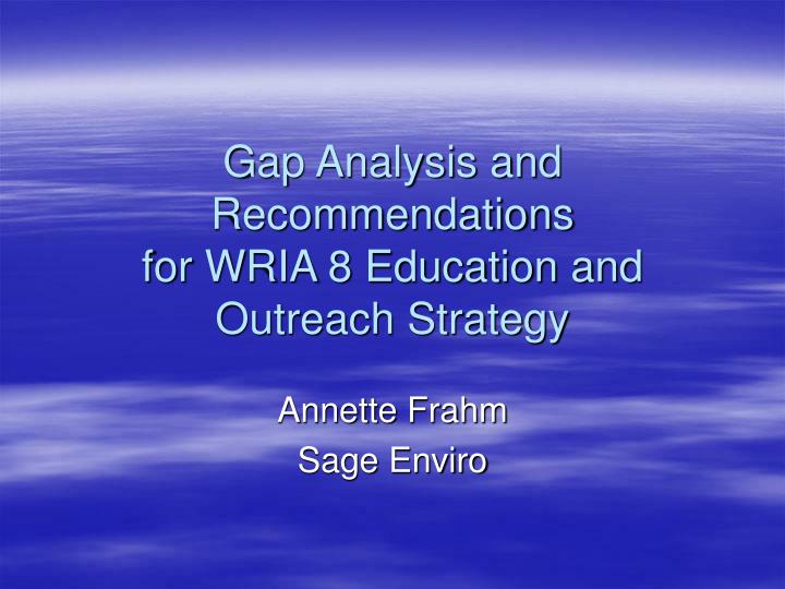 gap analysis and recommendations for wria 8 education and outreach strategy