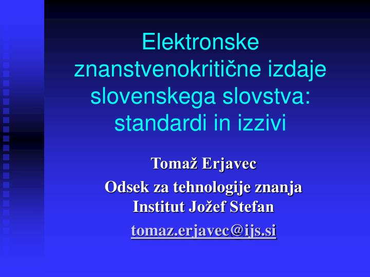 elektronske znanstvenokriti ne izdaje slovenskega slovstva standardi in izzivi