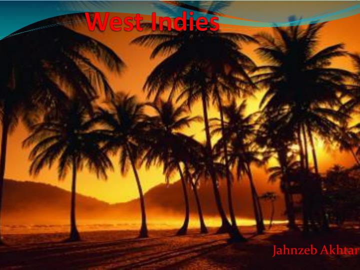 west indies