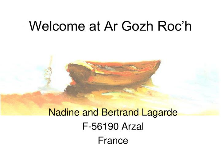 welcome at ar gozh roc h