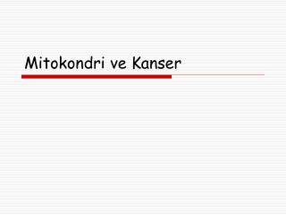 mitokondri ve kanser