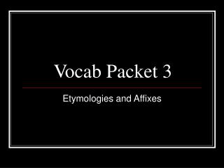 Vocab Packet 3