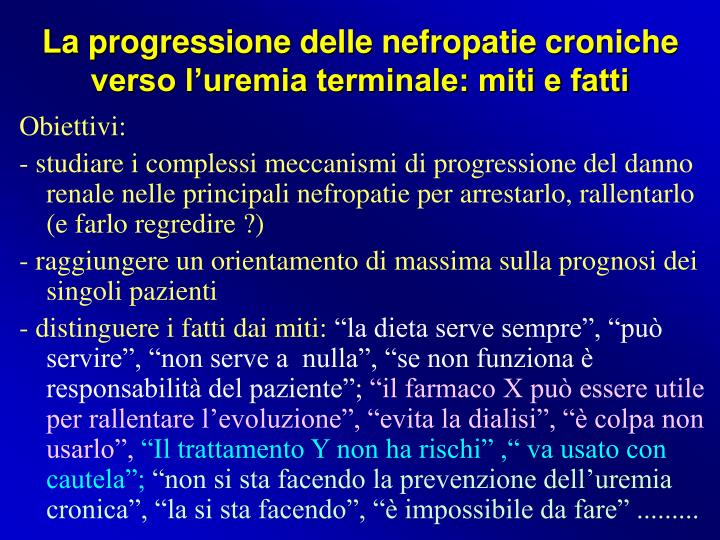 la progressione delle nefropatie croniche verso l uremia terminale miti e fatti