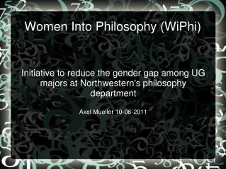 Women Into Philosophy (WiPhi)