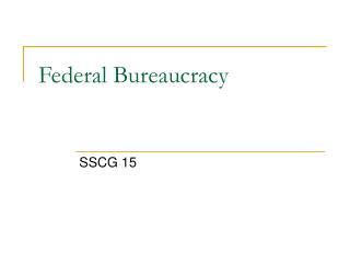 Federal Bureaucracy