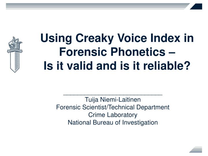 using creaky voice index in forensic phonetics is it valid and is it reliable