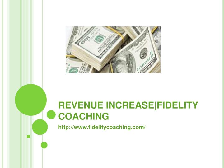 revenue increase fidelity coaching
