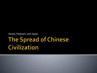 The Spread of Chinese Civilization