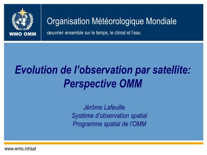 evolution de l observation par satellite perspective omm