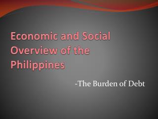 Economic and Social Overview of the Philippines