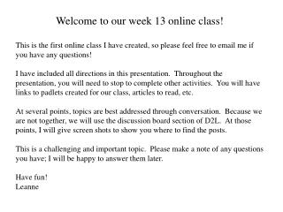 Welcome to our week 13 online class!