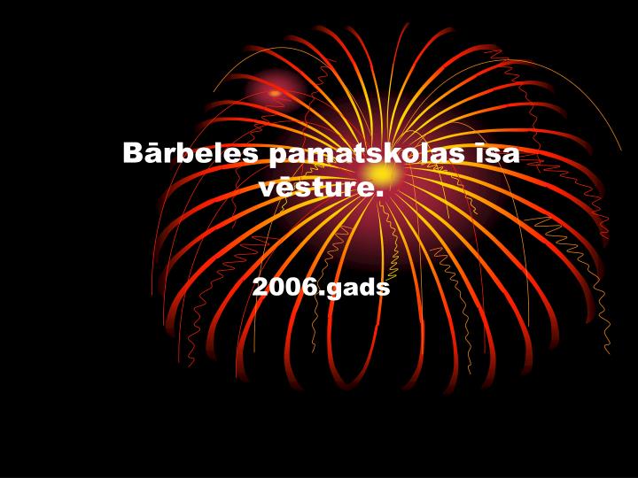 b rbeles pamatskolas sa v sture 2006 gads