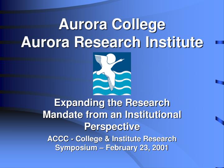 aurora college aurora research institute