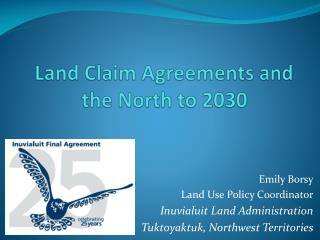 Land Claim Agreements and the North to 2030