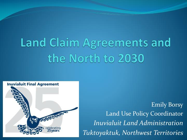 land claim agreements and the north to 2030