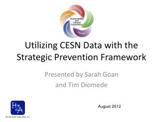 Utilizing CESN Data with the Strategic Prevention Framework