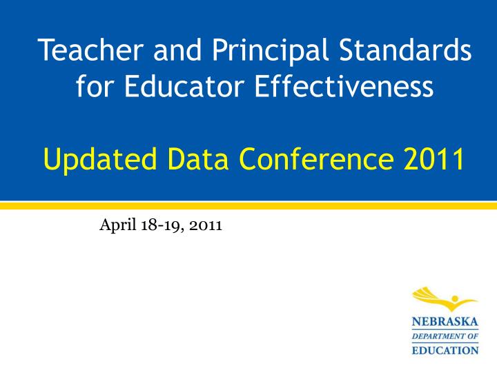 teacher and principal standards for educator effectiveness updated data conference 2011