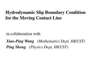 Hydrodynamic Slip Boundary Condition for the Moving Contact Line